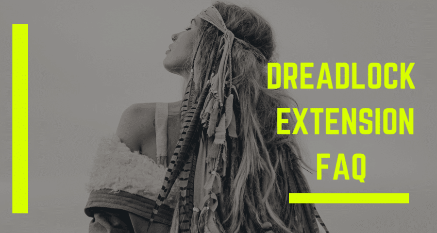 dreadlock extension faq